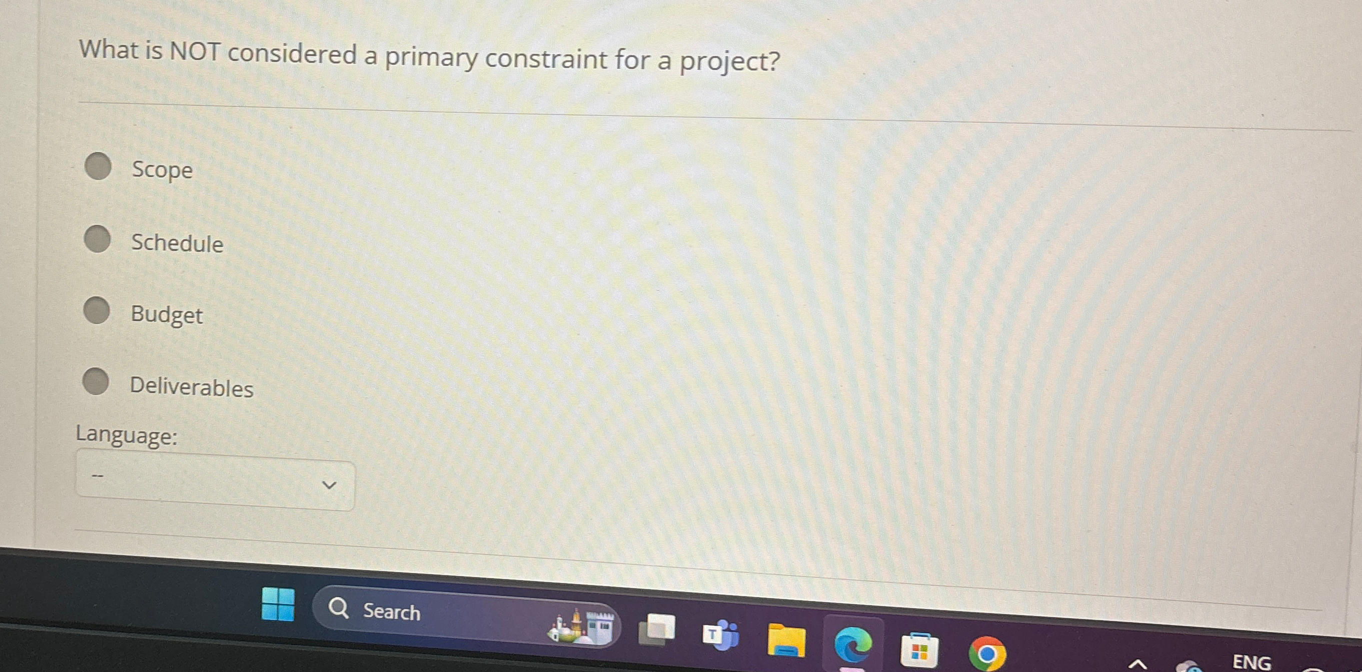  What is NOT considered a primary constraint for a project? Scope