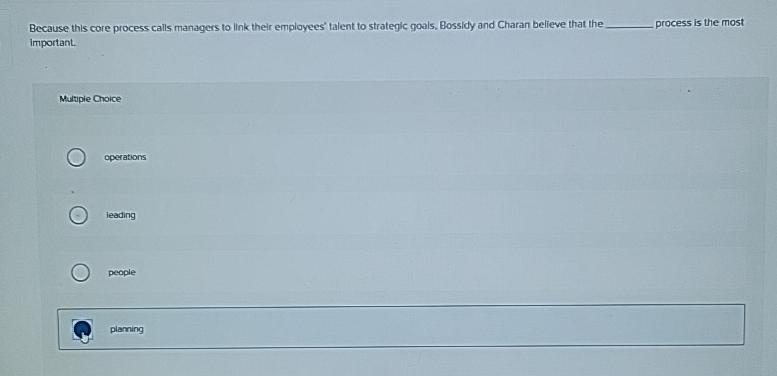  Because this core process calls managers to link their employees' talent