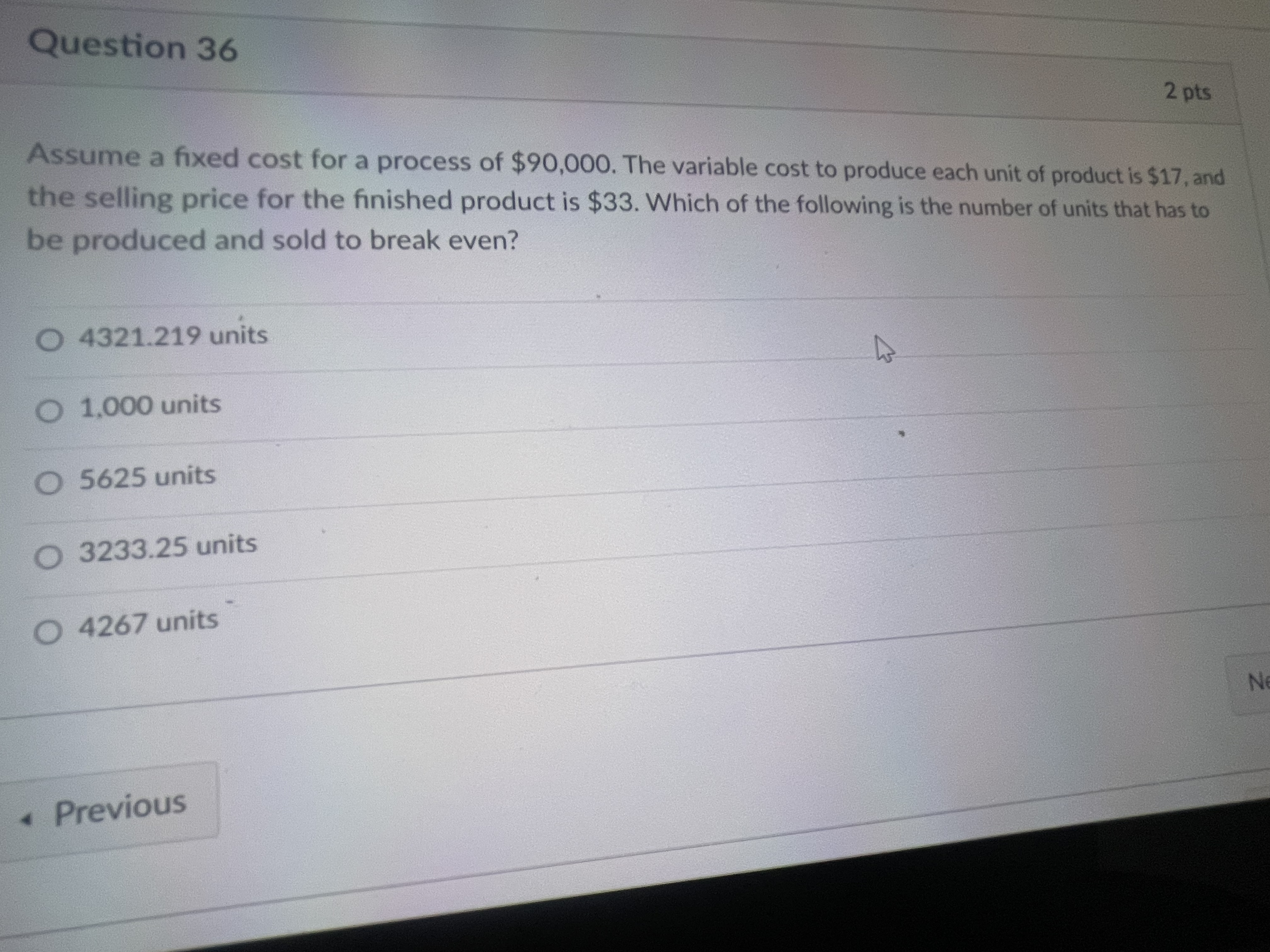  Question 36 2 pts Assume a fixed cost for a process
