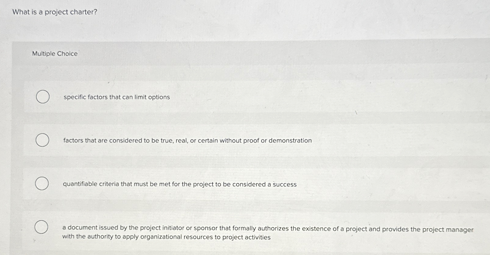  What is a project charter? Multiple Choice specific factors that can