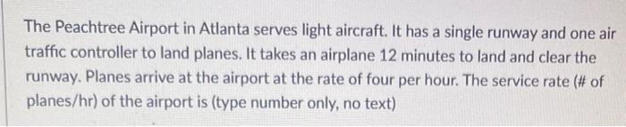 Peachtree Airport in Atlanta serves light aircraft. It has a single runway