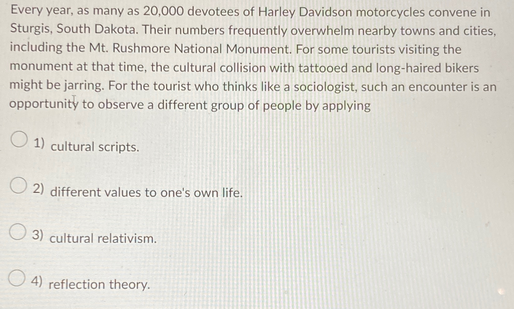  Every year, as many as 20,000 devotees of Harley Davidson motorcycles