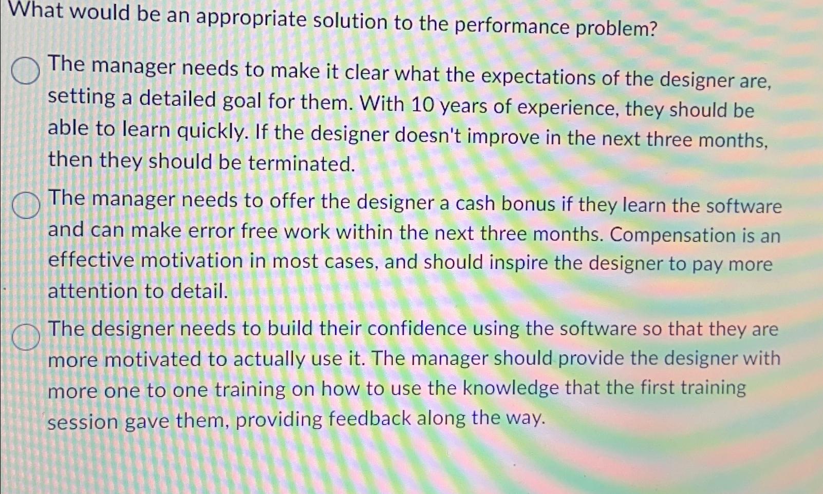  What would be an appropriate solution to the performance problem? The