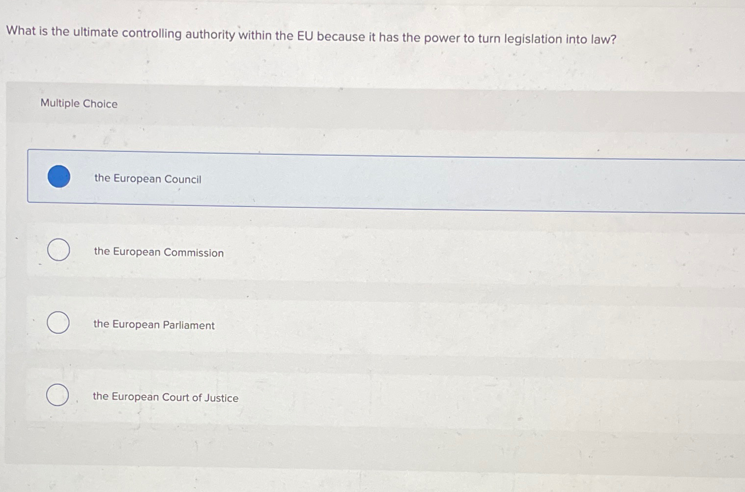  What is the ultimate controlling authority within the EU because it