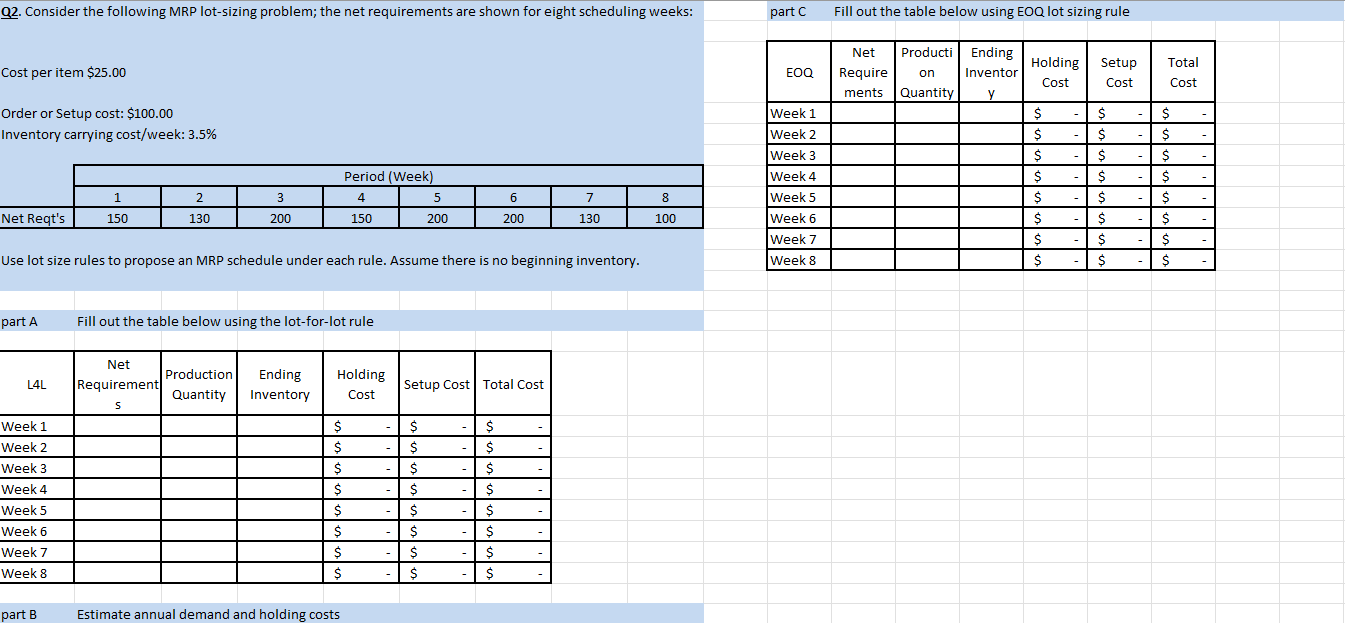  Q2. Consider the following MRP lot-sizing problem; the net requirements are