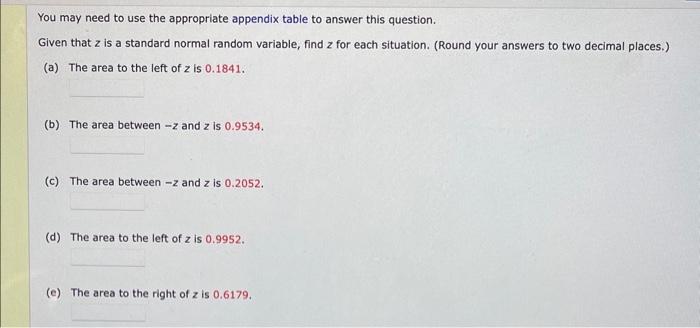  You may need to use the appropriate appendix table to answer