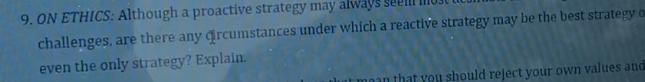  ON ETHICS: Although a proactive strategy may al challenges, are there