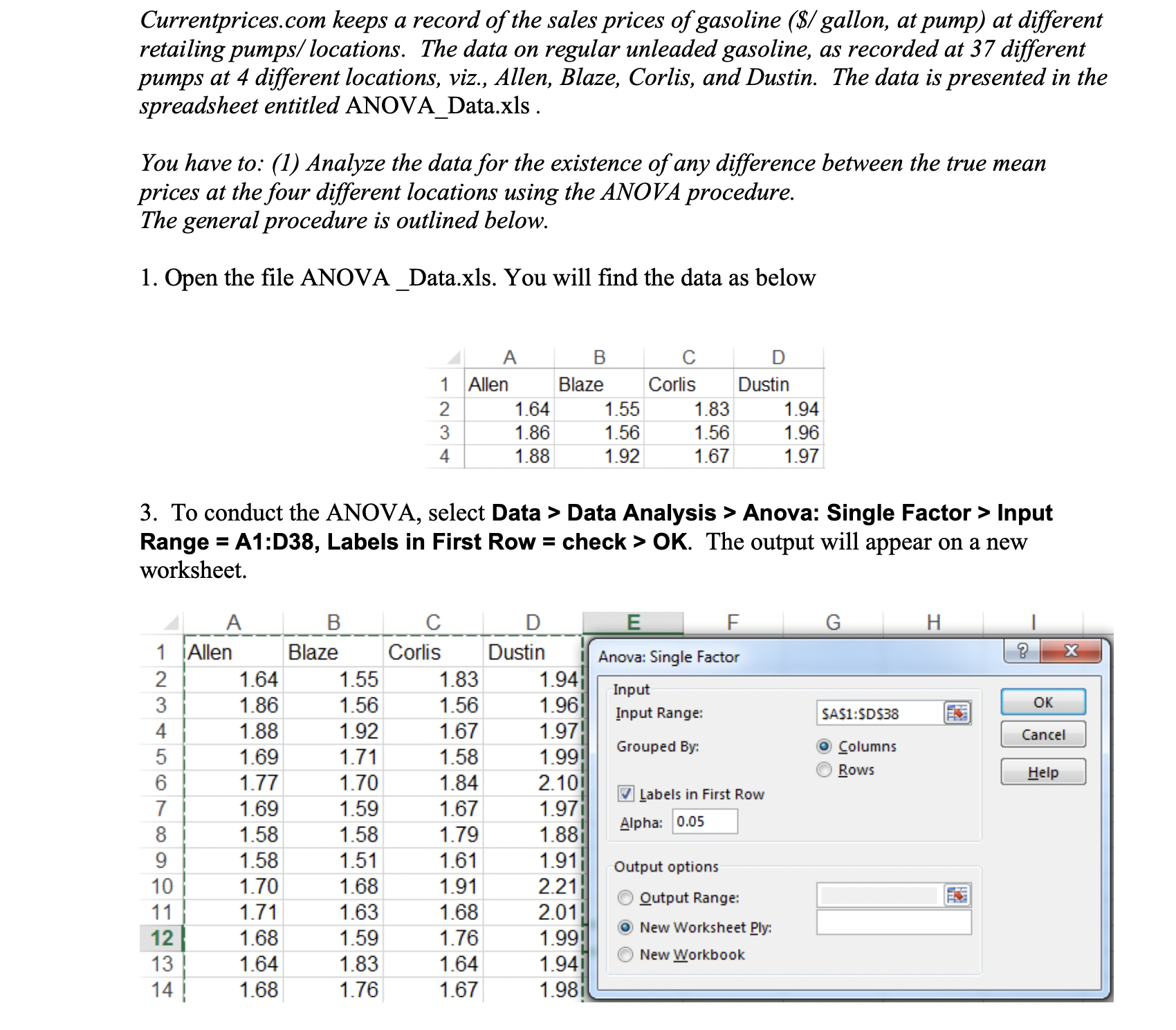 Please make sure to include the Excel output screenshot using the data