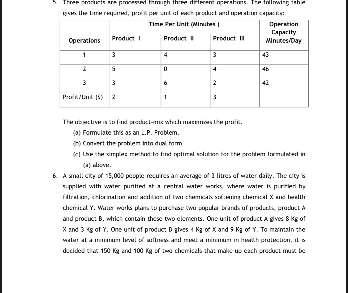 Three products are processed through three different operations. The following table