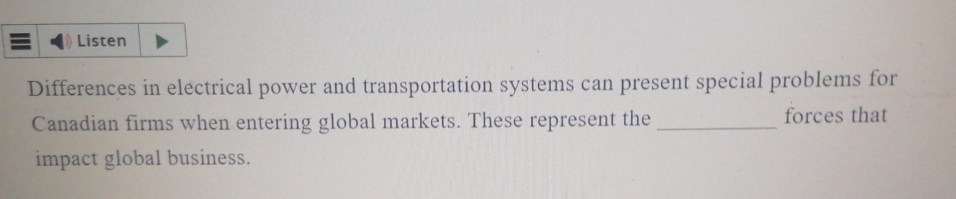  Listen Differences in electrical power and transportation systems can present special