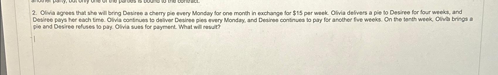  Olivia agrees that she will bring Desiree a cherry pie every