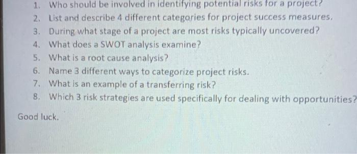 who should be involved in identify potential risks for a project? 1.