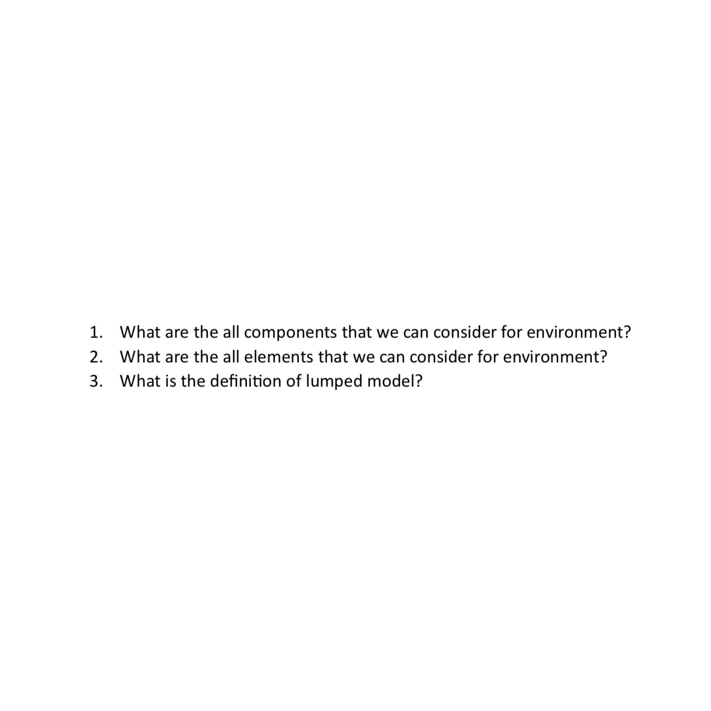  What are the all components that we can consider for environment?