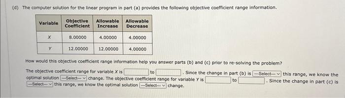 the following linear program. Min8X+12Ys.t.1X+3Y62X+2Y86X+2Y12X,Y0 (a) Use the graphical solution procedure to