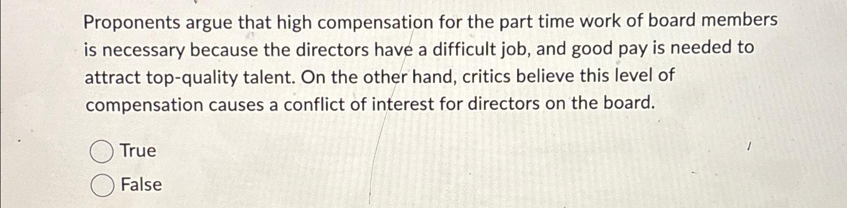  Proponents argue that high compensation for the part time work of