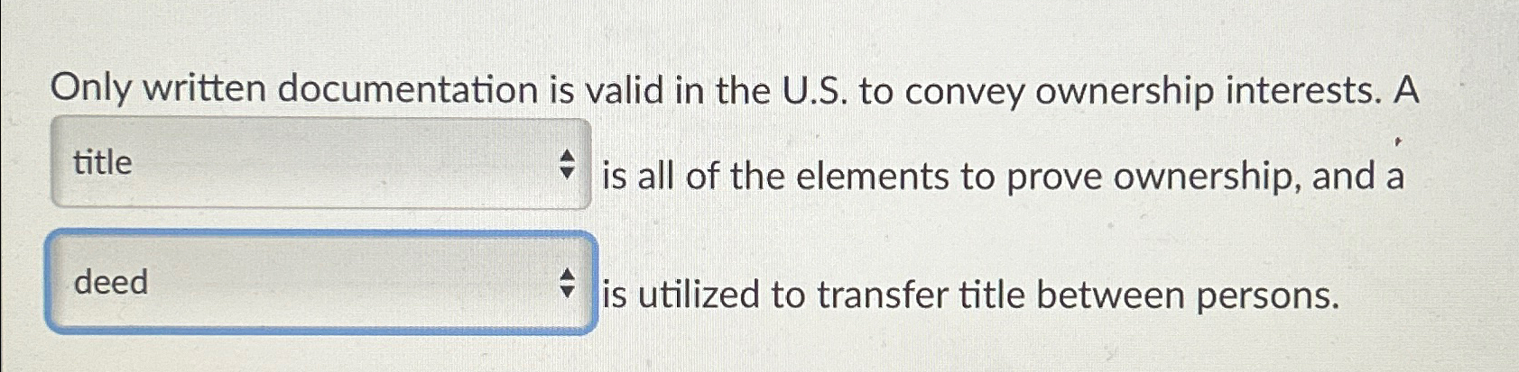  Only written documentation is valid in the U.S. to convey ownership