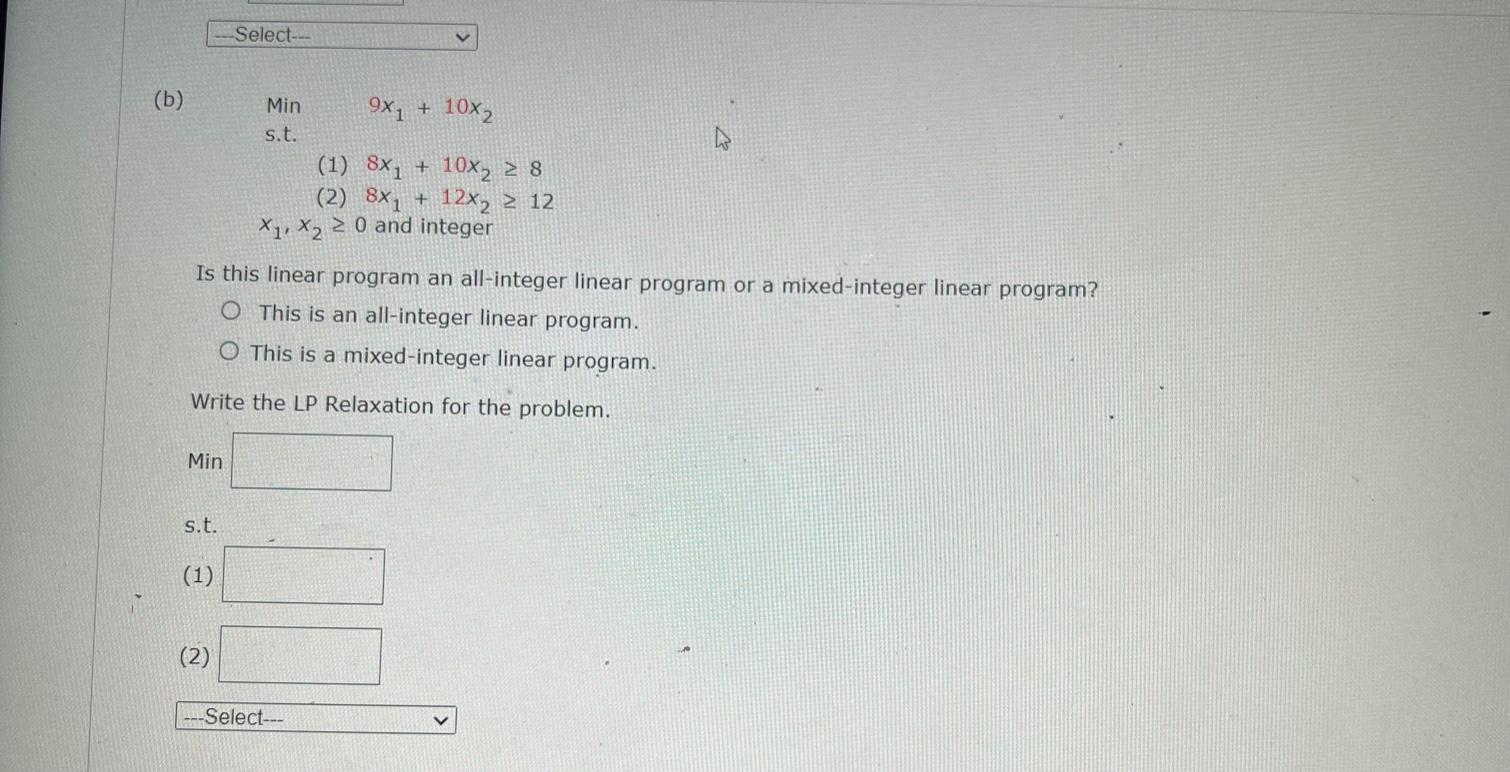 which.is a mixed-integer linear program. Write the LP Relaxation for the problem