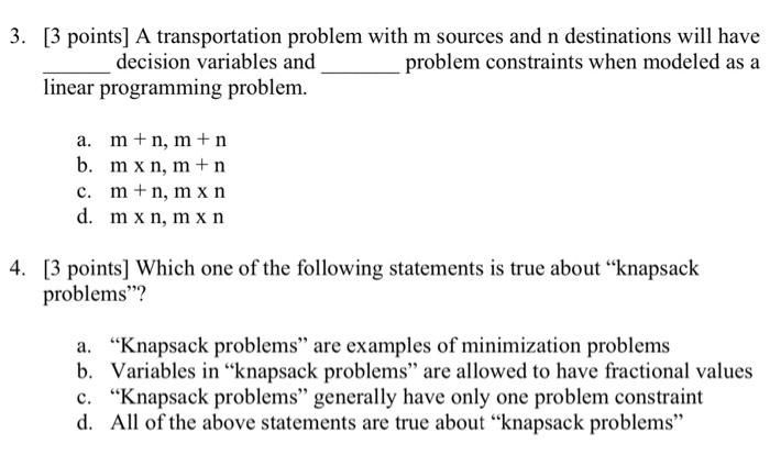  [3 points] A transportation problem with m sources and n destinations