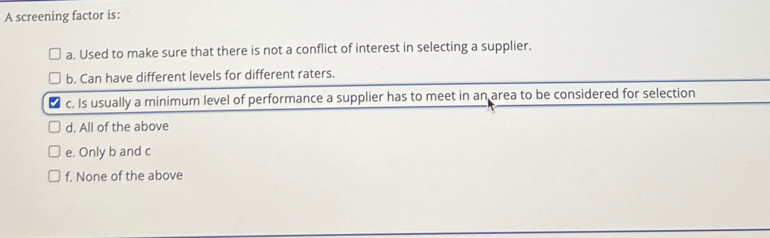  A screening factor is: a. Used to make sure that there