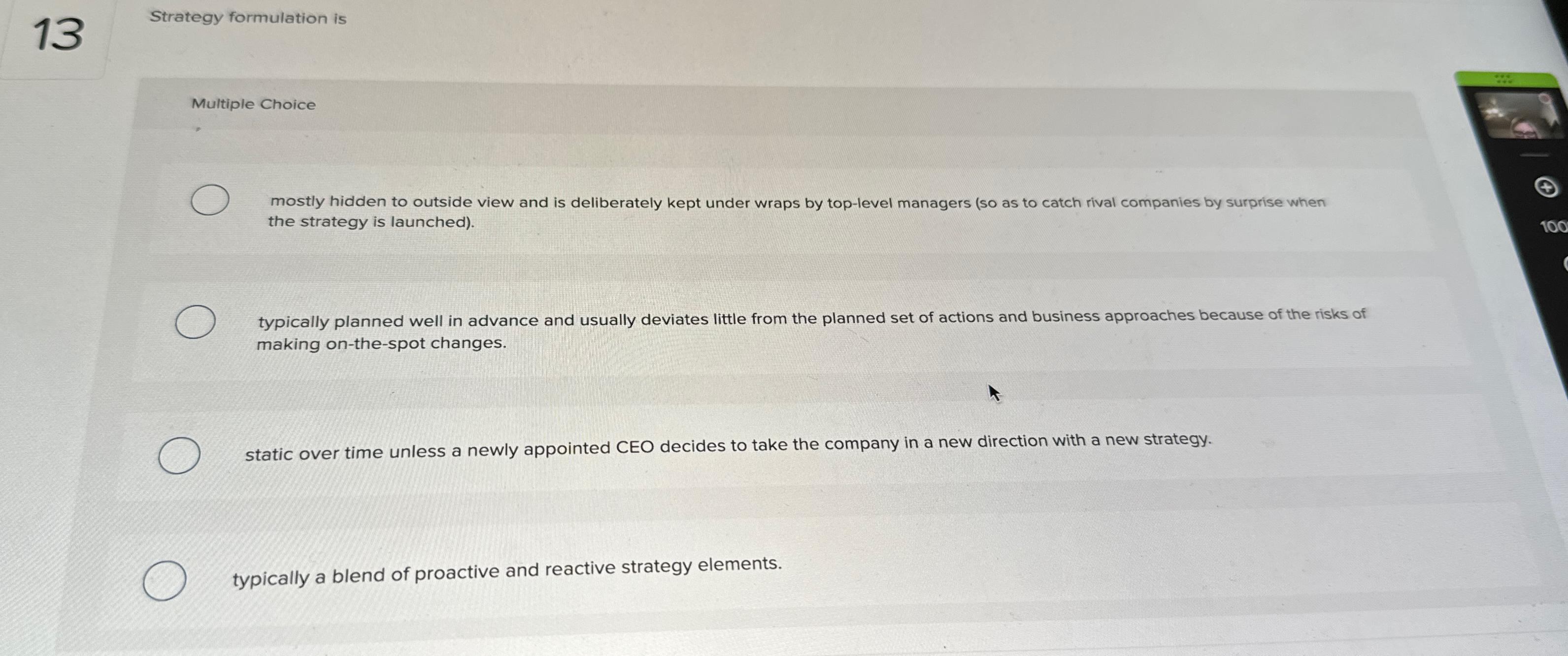 13 Strategy formulation is Multiple Choice mostly hidden to outside view and