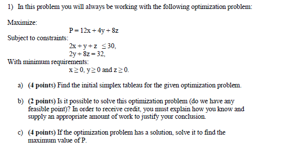  1) In this problem you will always be working with the