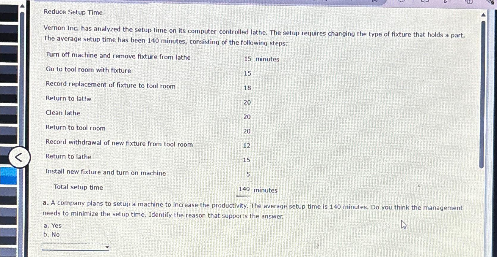  Reduce Setup Time Vernon Inc. has analyzed the setup time on
