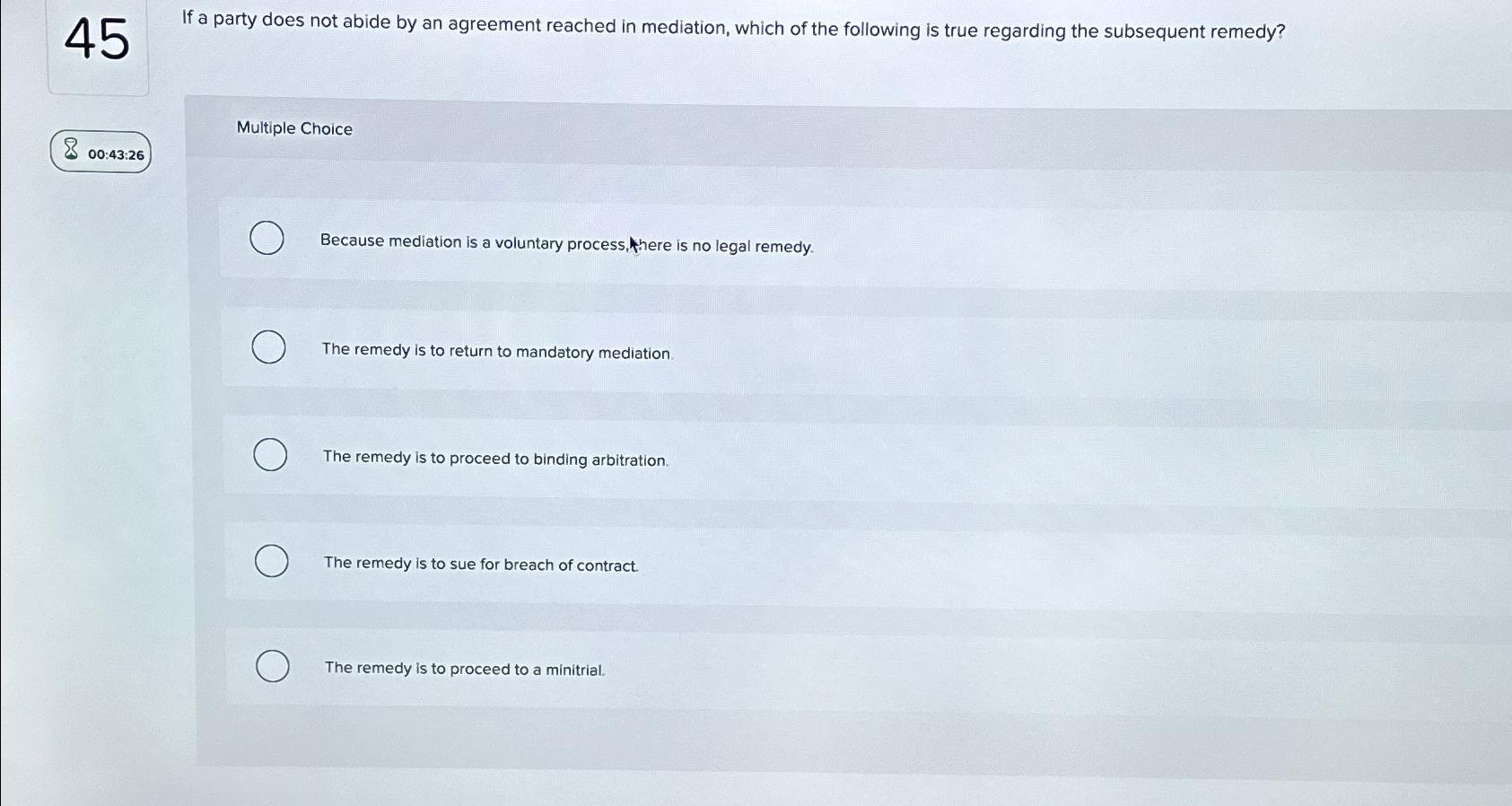  45 If a party does not abide by an agreement reached
