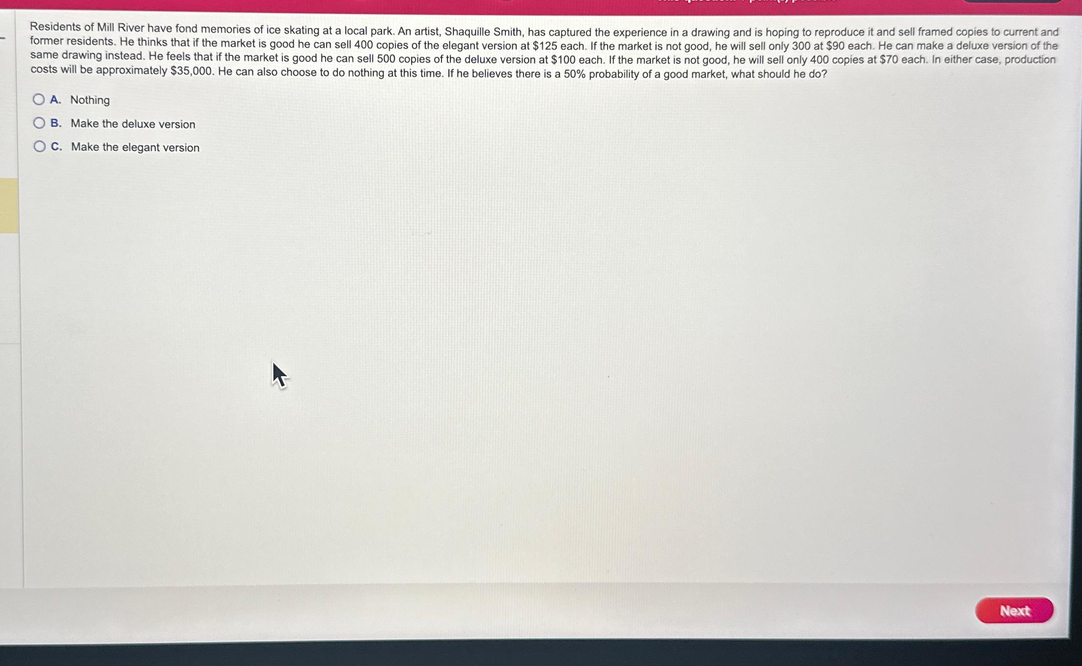  costs will be approximately $35,000. He can also choose to do