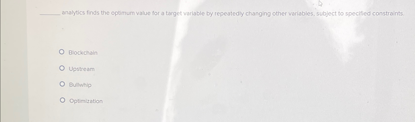  analytics finds the optimum value for a target variable by repeatedly