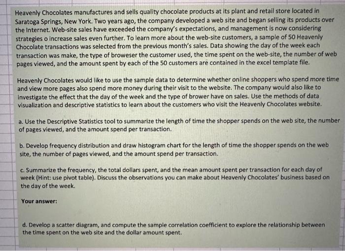 please solve in excel and show step by step instructions. Heavenly Chocolates