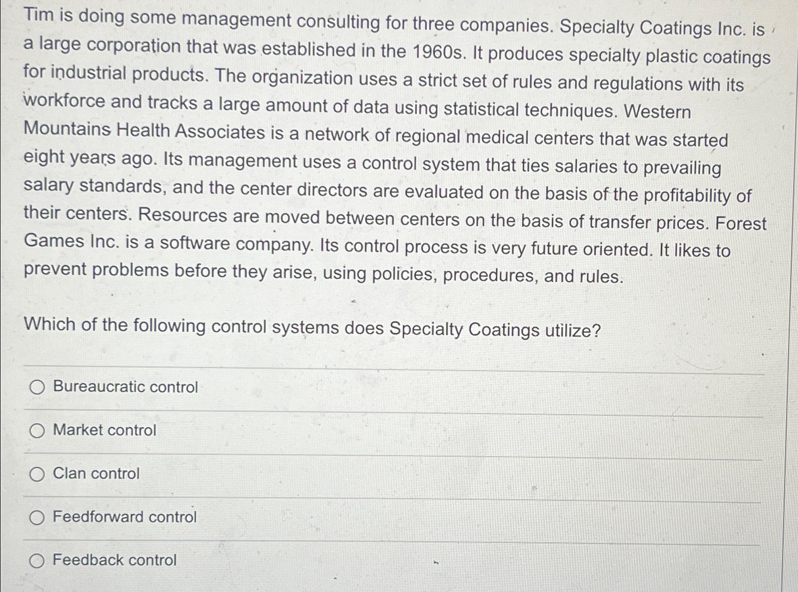  Tim is doing some management consulting for three companies. Specialty Coatings