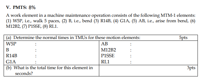 V. PMTS: 8% A work element in a machine maintenance operation