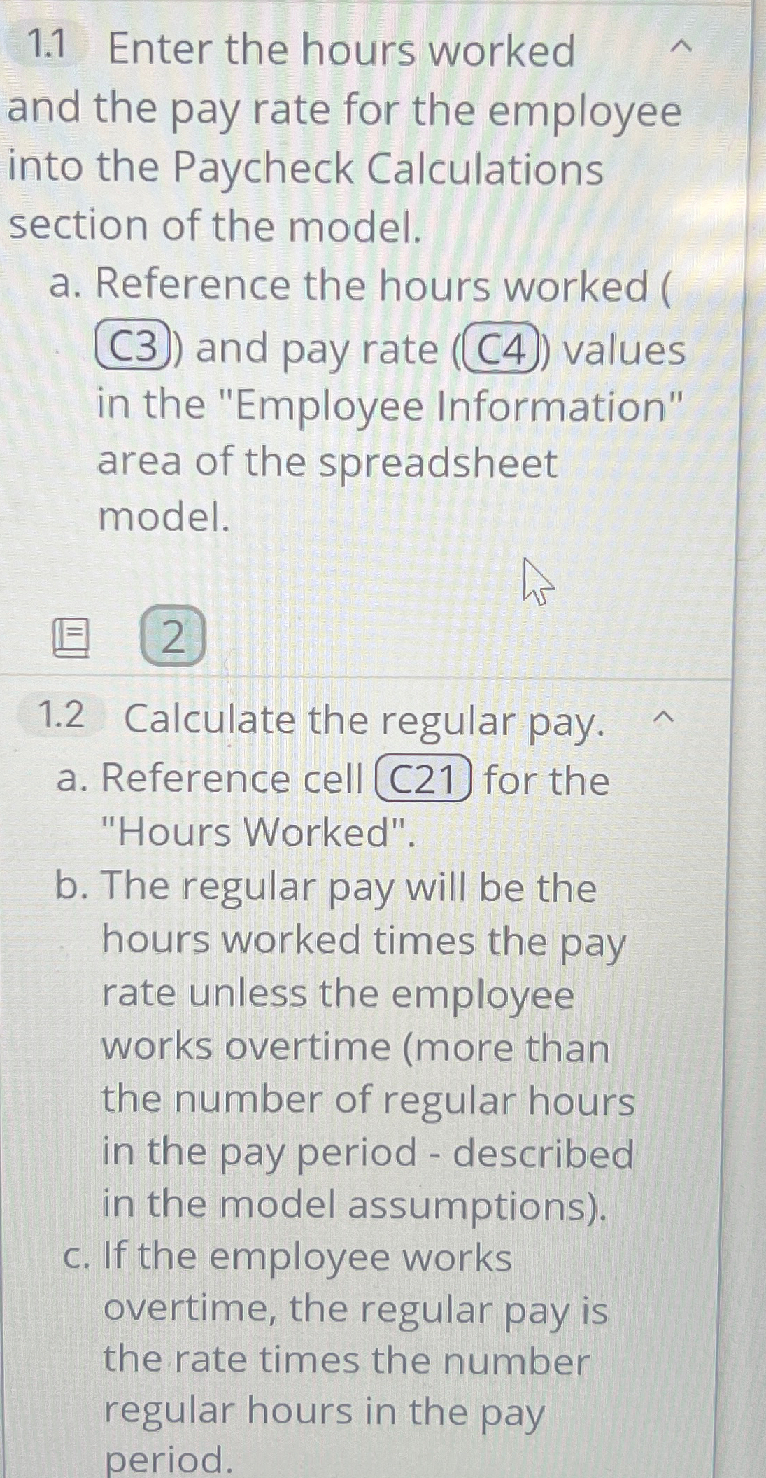  1.1 Enter the hours worked and the pay rate for the