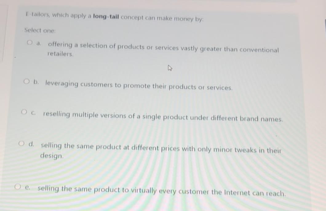  I tailors, which apply a long-tail concept can make money by: