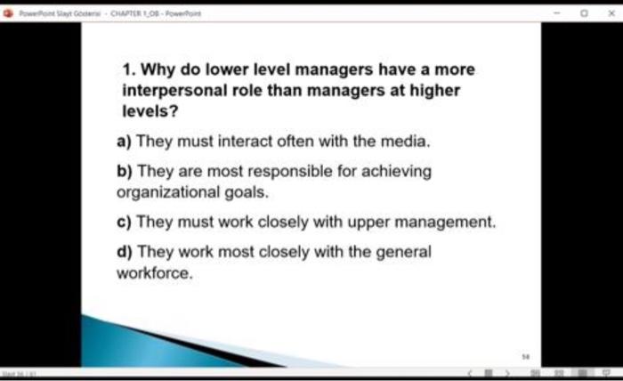  1. Why do lower level managers have a more interpersonal role