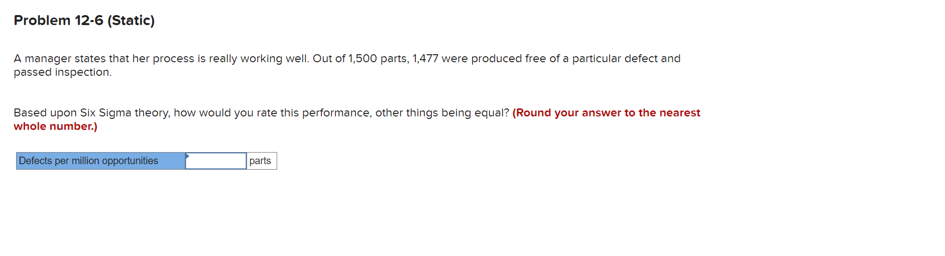 A manager states that her process is really working well. Out