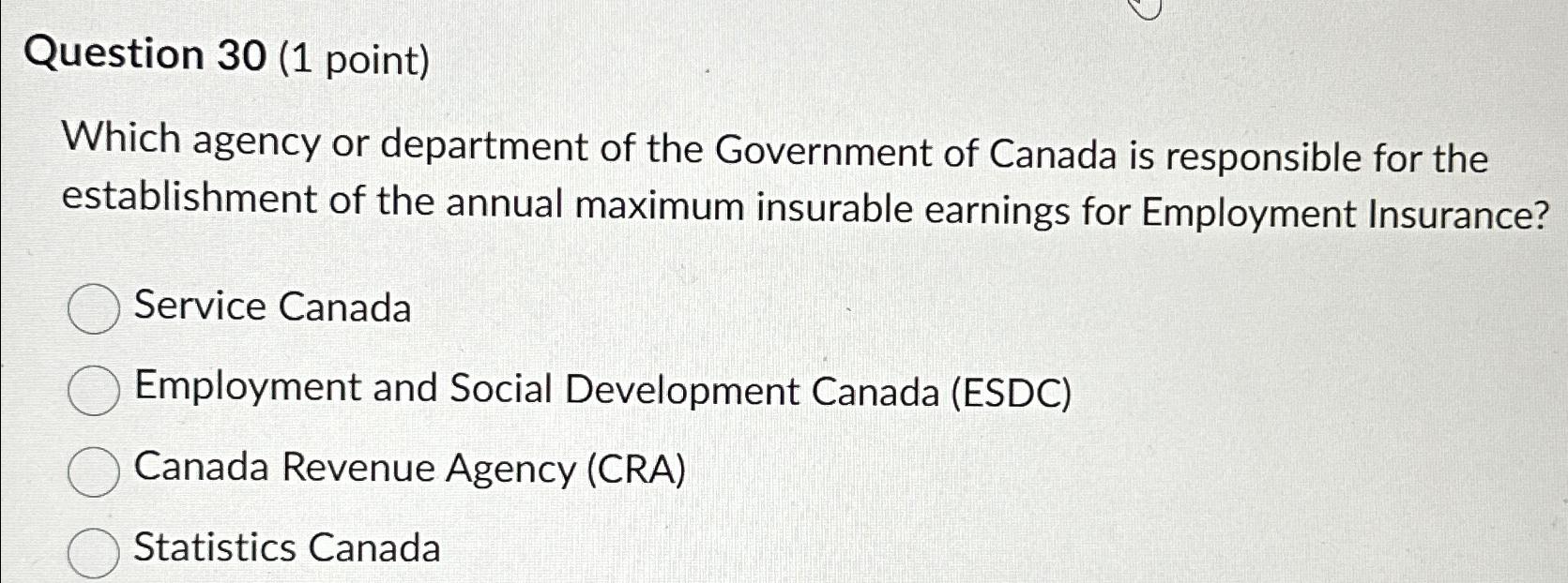  Question 30(1 point) Which agency or department of the Government of