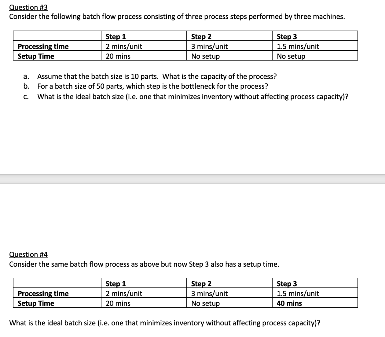  Question \#3 Consider the following batch flow process consisting of three