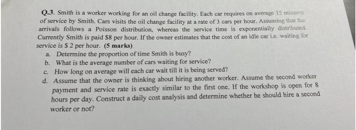  Q.3. Smith is a worker working for an oil change facility.