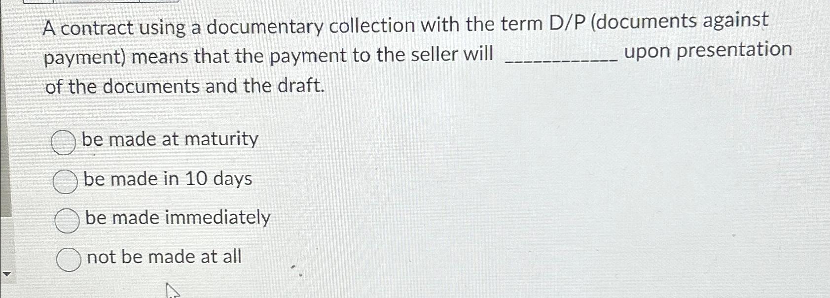  A contract using a documentary collection with the term D/P (documents