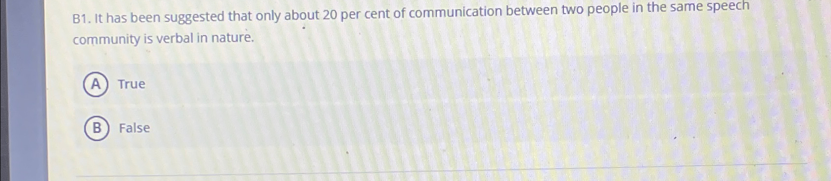  B1. It has been suggested that only about 20 per cent