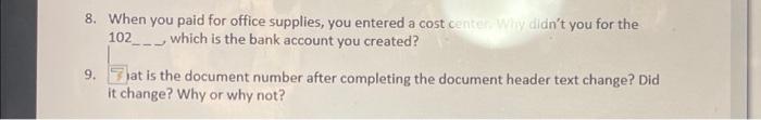 Question 8! this is based on SAP 8. When you paid for