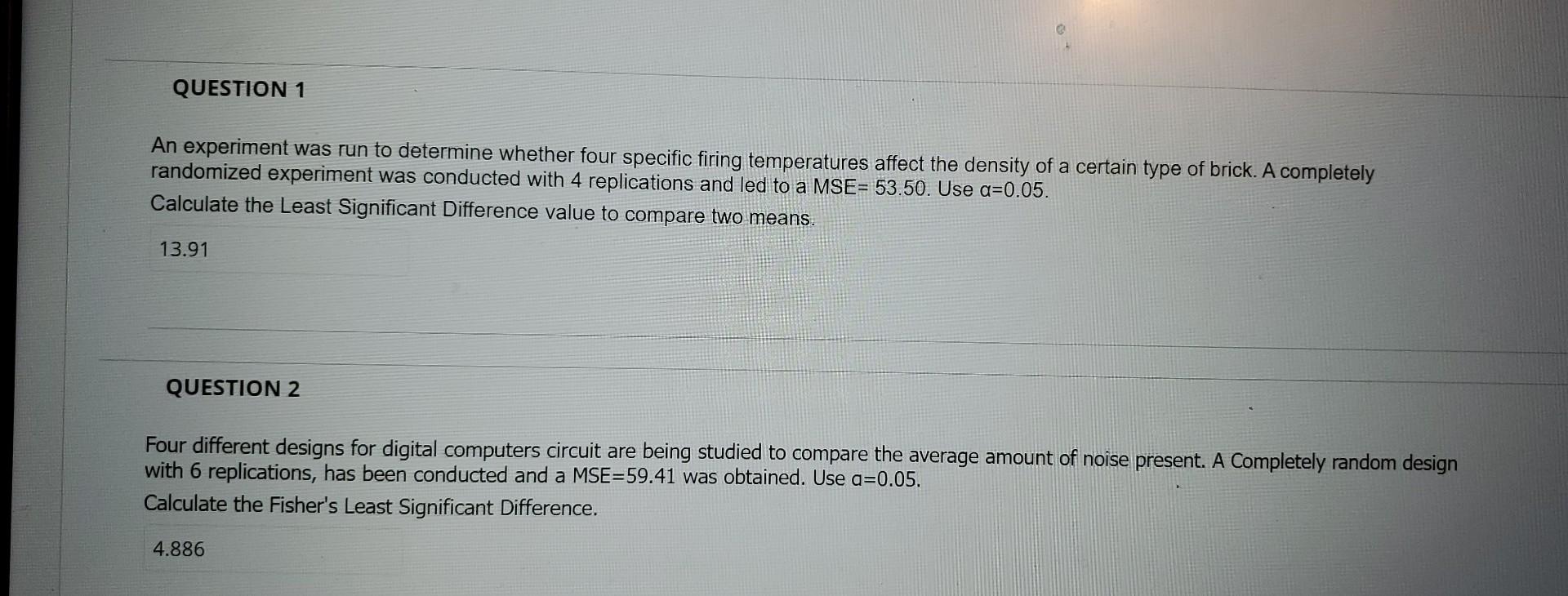  can you answer ASAP PLEASE An experiment was run to determine