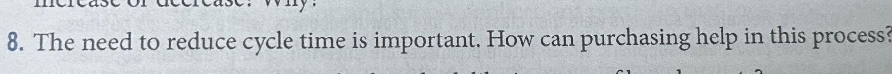  The need to reduce cycle time is important. How can purchasing