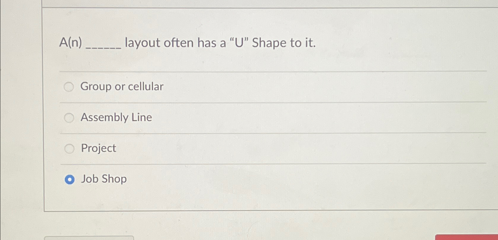  A(n) layout often has a "U" Shape to it. Group or