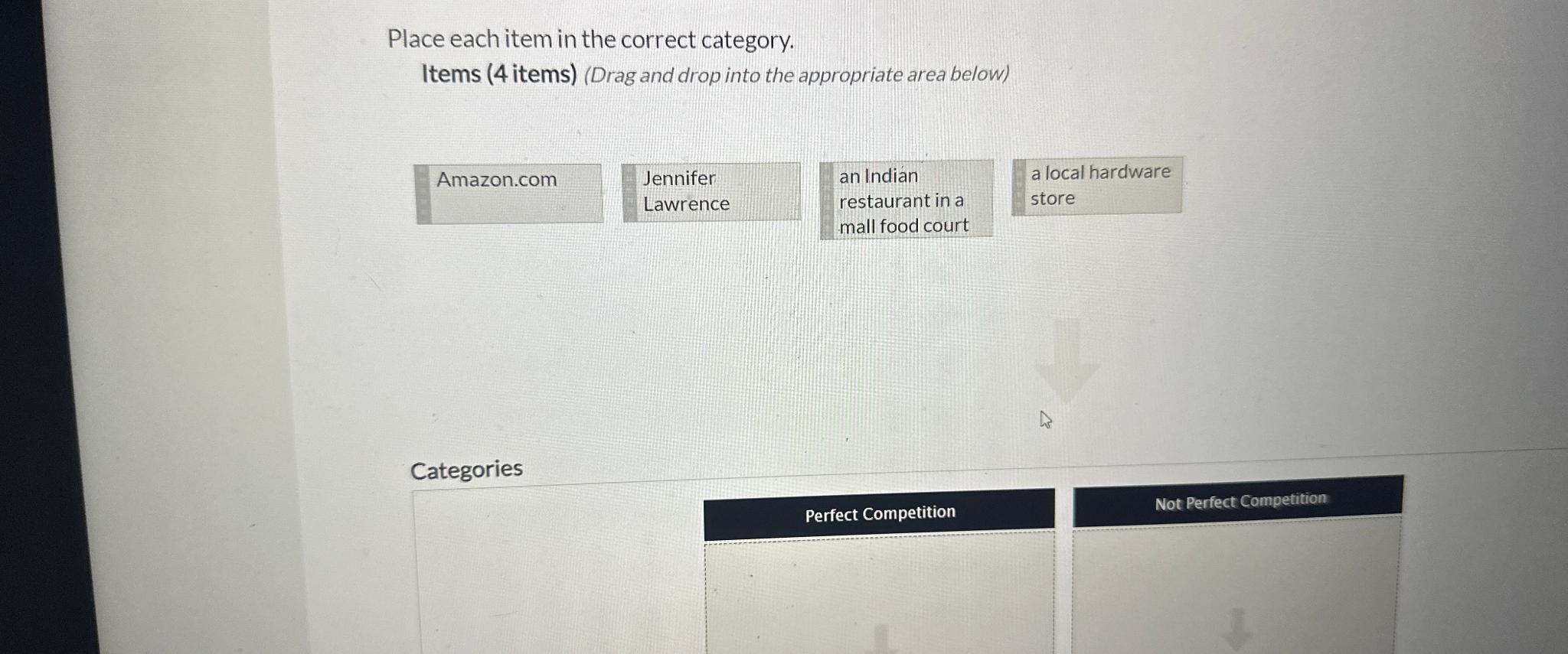  Place each item in the correct category. Items (4 items)(Drag and