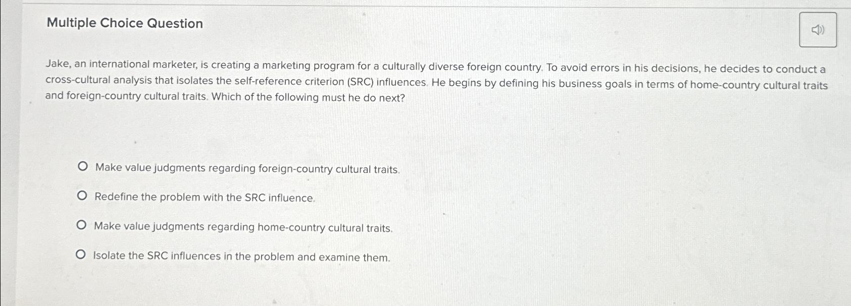  Multiple Choice Question Jake, an international marketer, is creating a marketing