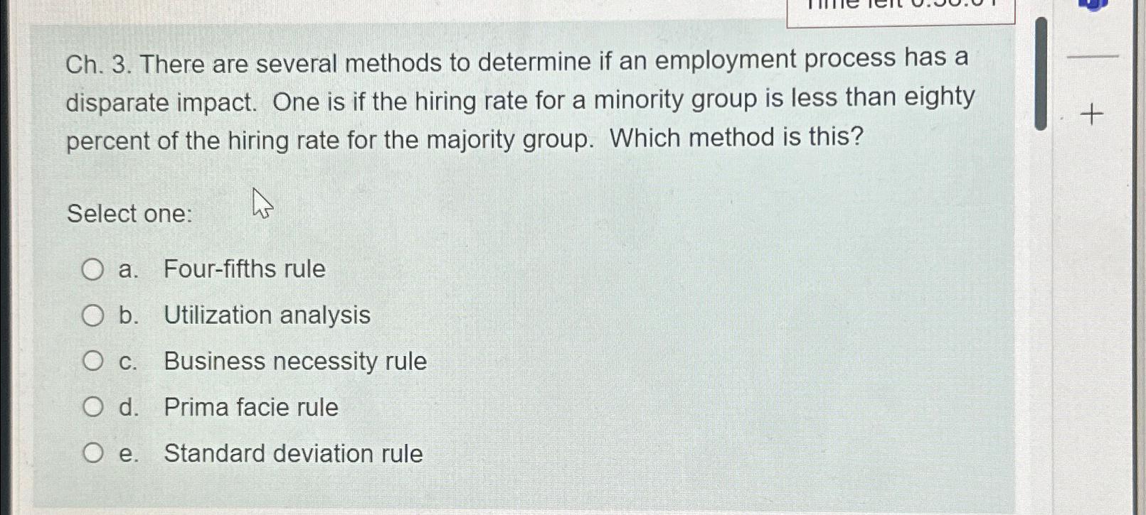  Ch.3. There are several methods to determine if an employment process