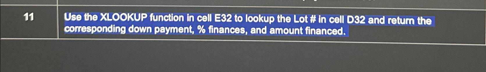  11 Use the XLOOKUP function in cell E32 to lookup the