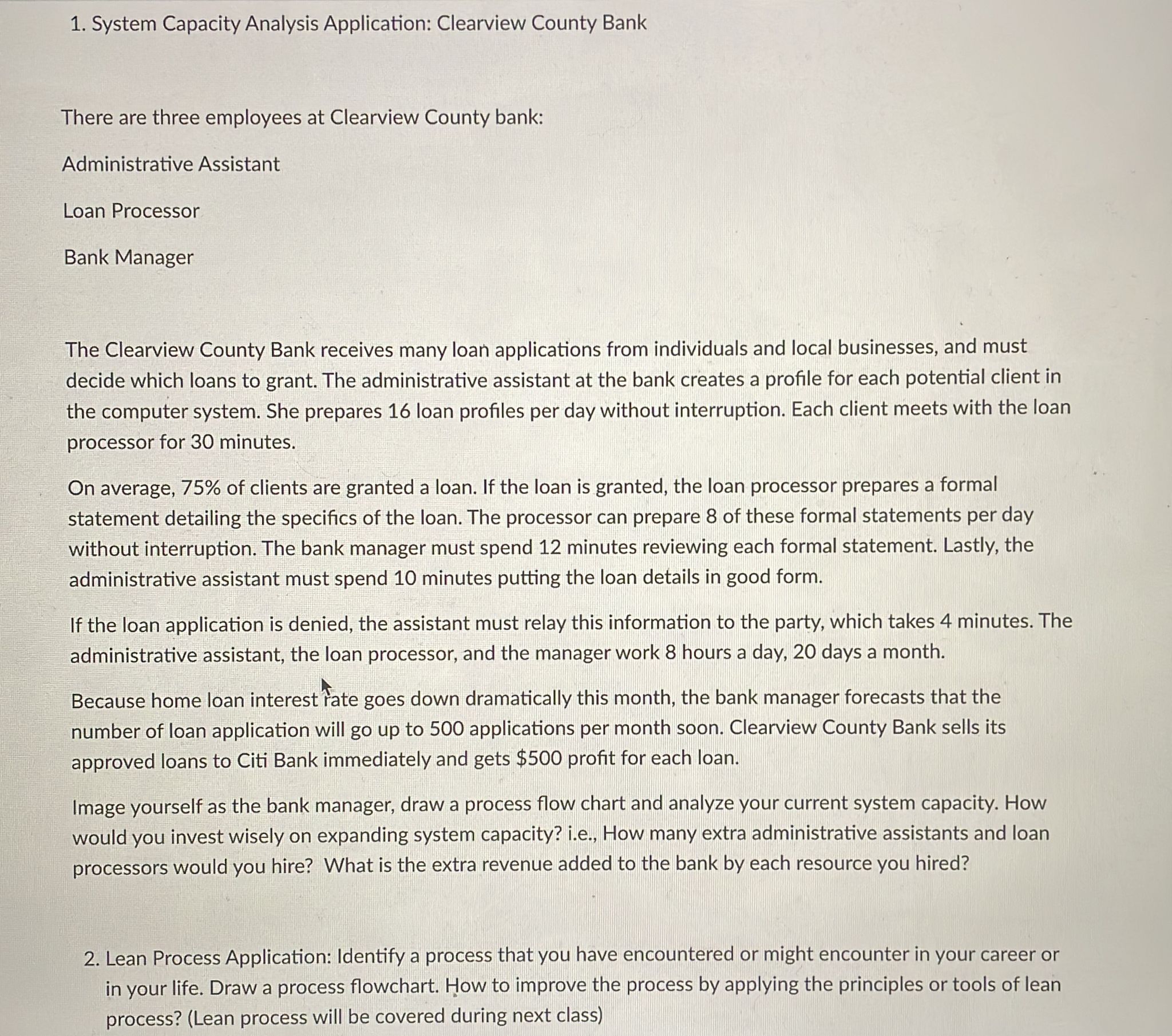  System Capacity Analysis Application: Clearview County Bank There are three employees